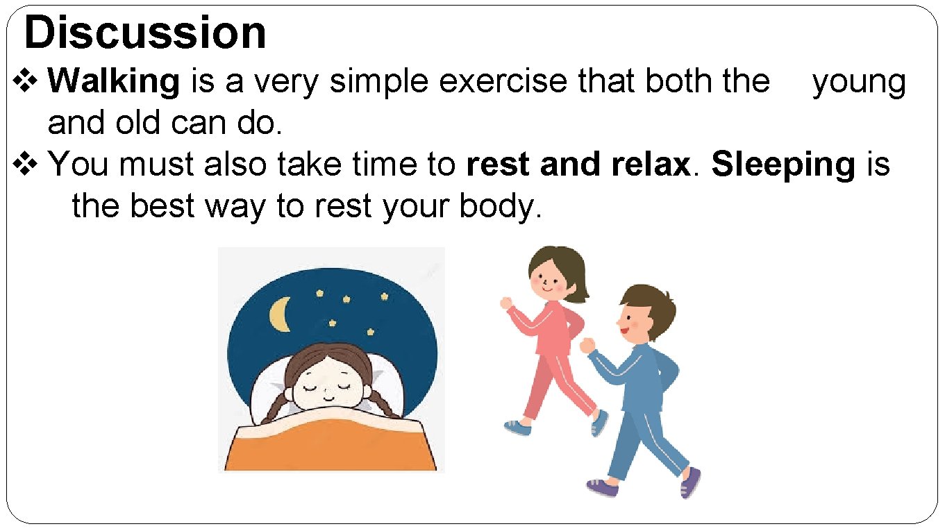 Discussion v Walking is a very simple exercise that both the young and old