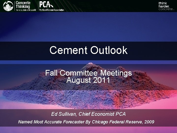 Cement Outlook Fall Committee Meetings August 2011 Ed