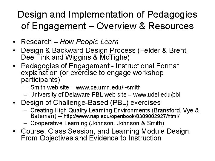 Design and Implementation of Pedagogies of Engagement – Overview & Resources • Research –
