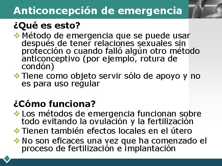 Anticoncepción de emergencia LOGO ¿Qué es esto? v Método de emergencia que se puede