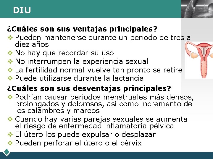 DIU LOGO ¿Cuáles son sus ventajas principales? v Pueden mantenerse durante un periodo de
