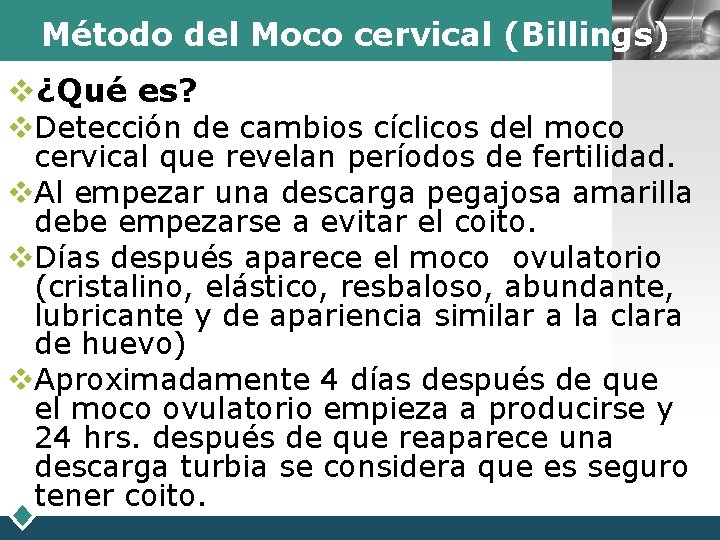 LOGO Método del Moco cervical (Billings) v¿Qué es? v. Detección de cambios cíclicos del