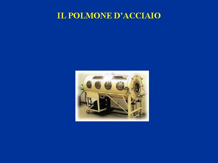 IL POLMONE D’ACCIAIO 