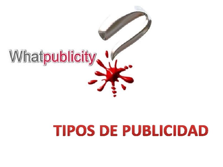 TIPOS DE PUBLICIDAD 