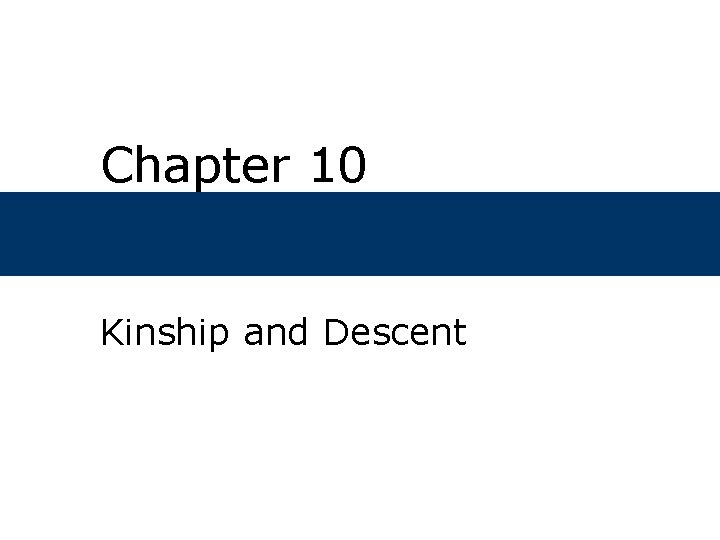 Chapter 10 Kinship and Descent 
