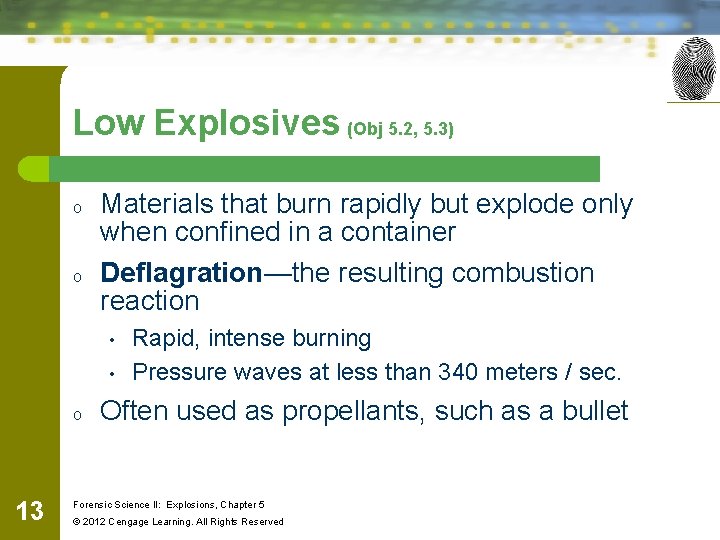 Low Explosives (Obj 5. 2, 5. 3) o o Materials that burn rapidly but Low Explosives (Obj 5. 2, 5. 3) o o Materials that burn rapidly but