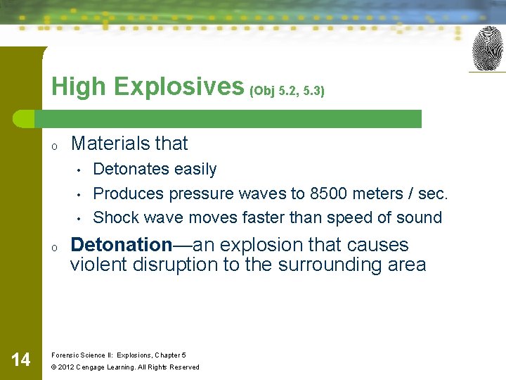 High Explosives (Obj 5. 2, 5. 3) o Materials that • • • o High Explosives (Obj 5. 2, 5. 3) o Materials that • • • o