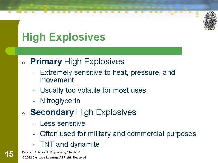 High Explosives o Primary High Explosives • • • o Secondary High Explosives • High Explosives o Primary High Explosives • • • o Secondary High Explosives •