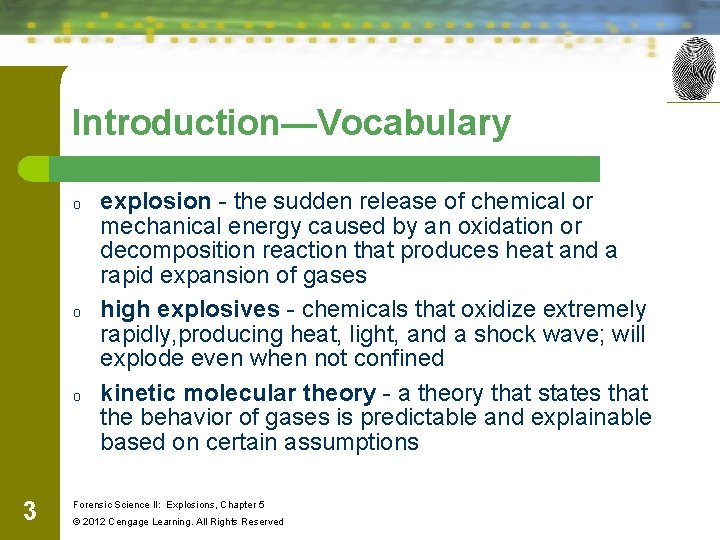 Introduction—Vocabulary o o o 3 explosion - the sudden release of chemical or mechanical Introduction—Vocabulary o o o 3 explosion - the sudden release of chemical or mechanical