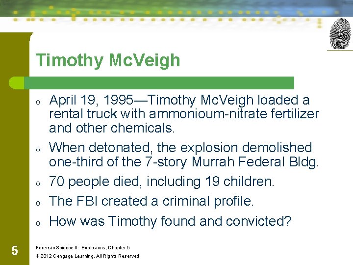 Timothy Mc. Veigh o o o 5 April 19, 1995—Timothy Mc. Veigh loaded a Timothy Mc. Veigh o o o 5 April 19, 1995—Timothy Mc. Veigh loaded a