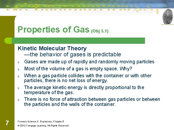 Properties of Gas (Obj 5. 1) Kinetic Molecular Theory —the behavior of gases is Properties of Gas (Obj 5. 1) Kinetic Molecular Theory —the behavior of gases is