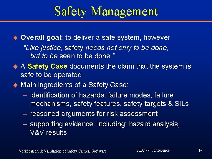 Safety Management u u u Overall goal: to deliver a safe system, however “Like Safety Management u u u Overall goal: to deliver a safe system, however “Like