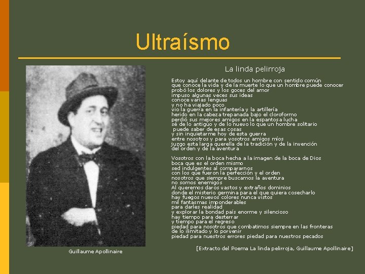 Ultraísmo La linda pelirroja Estoy aquí delante de todos un hombre con sentido común