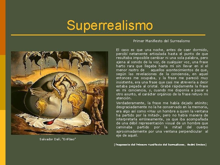 Superrealismo Primer Manifiesto del Surrealismo El caso es que una noche, antes de caer