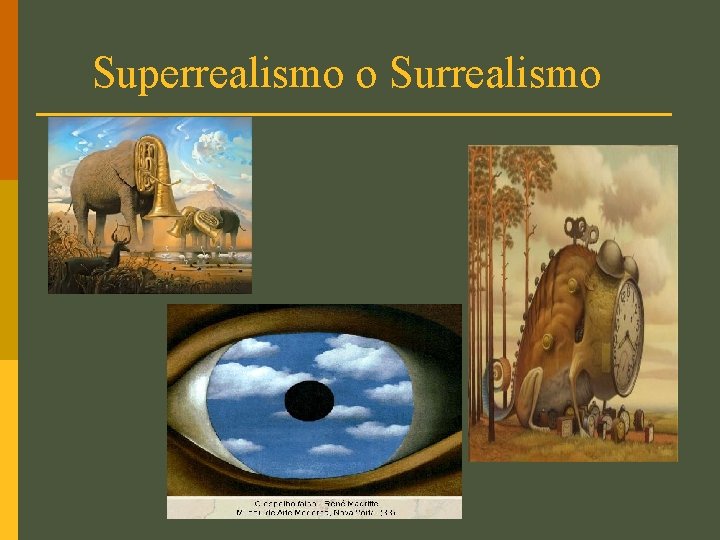 Superrealismo o Surrealismo 