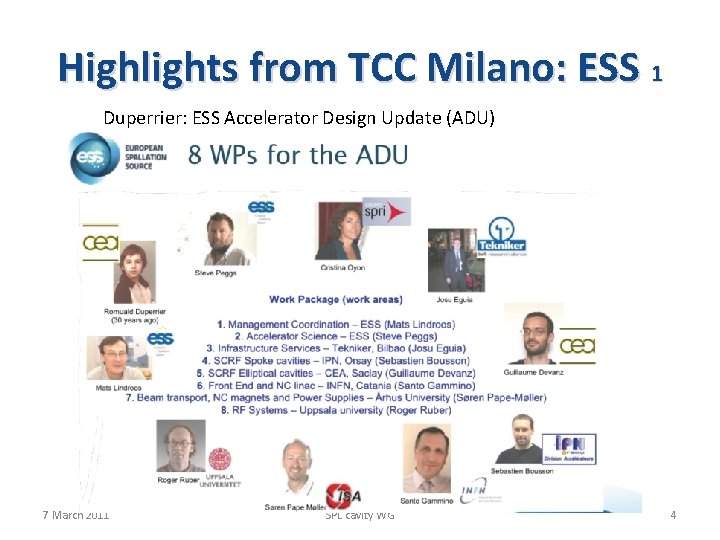 Highlights from TCC Milano: ESS 1 Duperrier: ESS Accelerator Design Update (ADU) 7 March Highlights from TCC Milano: ESS 1 Duperrier: ESS Accelerator Design Update (ADU) 7 March