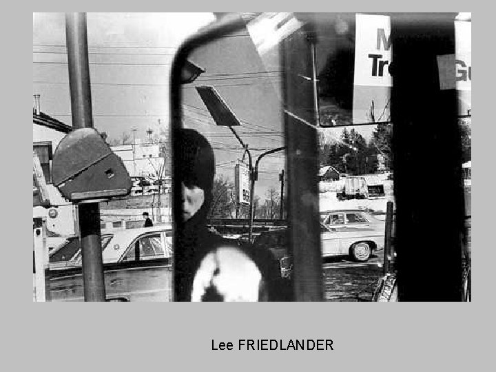 Lee FRIEDLANDER 