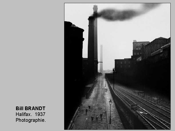Bill BRANDT Halifax. 1937 Photographie. 