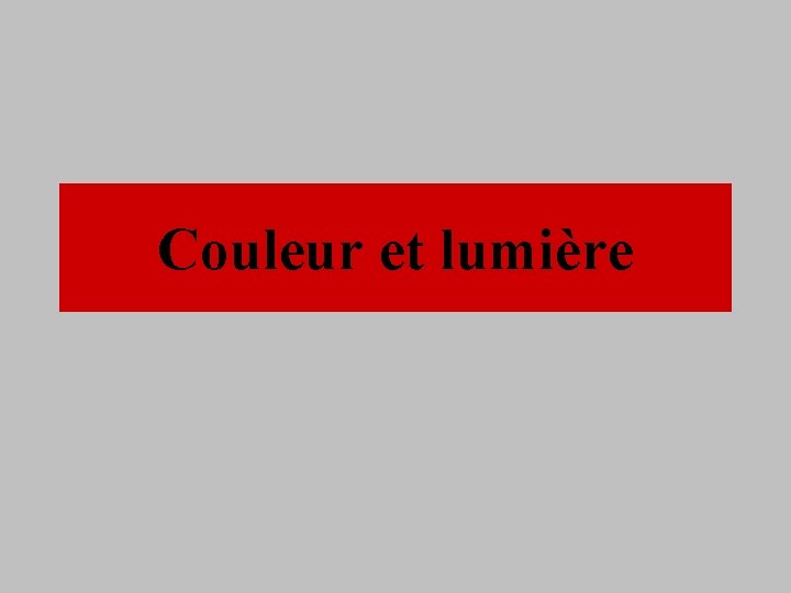 Couleur et lumière 