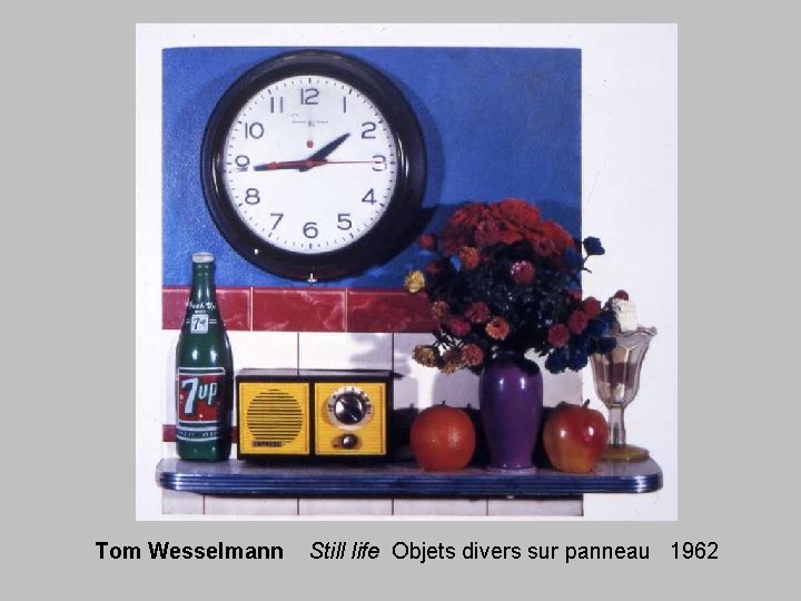 Tom Wesselmann Still life Objets divers sur panneau 1962 