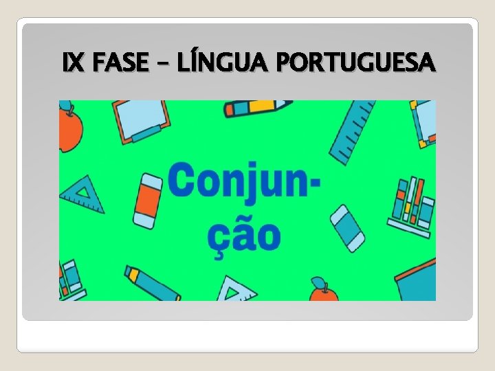 IX FASE – LÍNGUA PORTUGUESA 