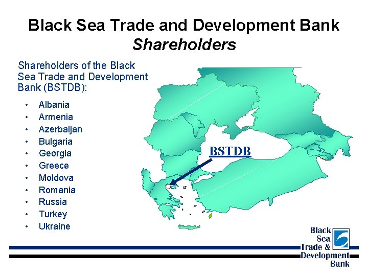 Black Sea Trade and Development Bank Shareholders of the Black Sea Trade and Development