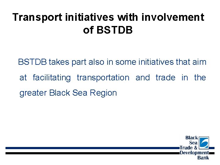 Transport initiatives with involvement of BSTDB takes part also in some initiatives that aim