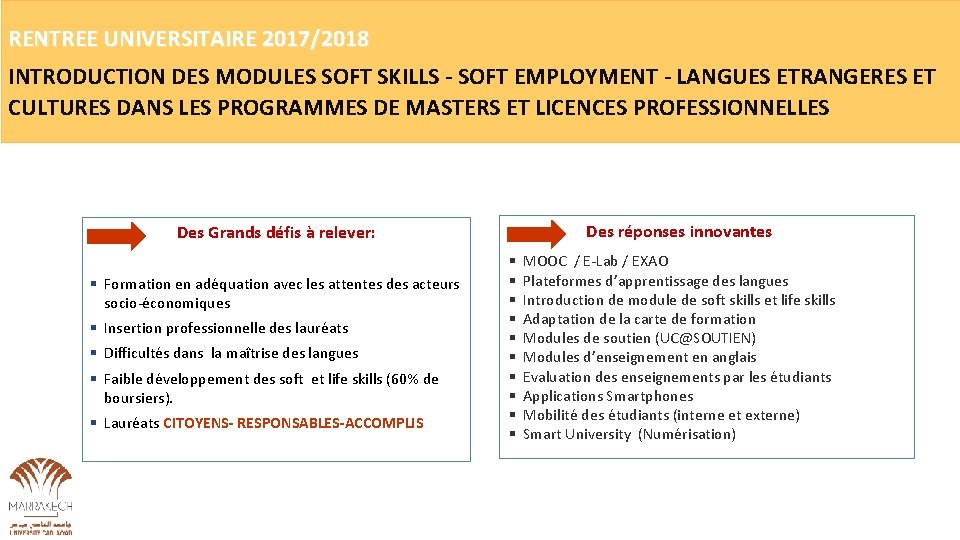 RENTREE UNIVERSITAIRE 2017/2018 INTRODUCTION DES MODULES SOFT SKILLS - SOFT EMPLOYMENT - LANGUES ETRANGERES