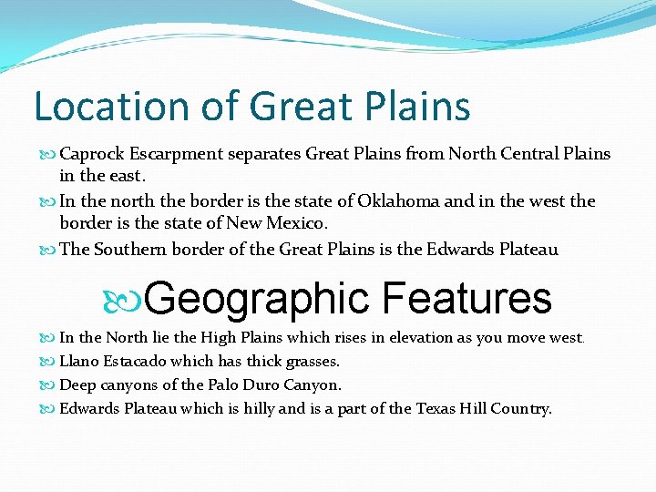 Location of Great Plains Caprock Escarpment separates Great Plains from North Central Plains in