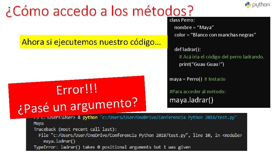 ¿Cómo accedo a los métodos? Ahora si ejecutemos nuestro código… Error!!! ? o t