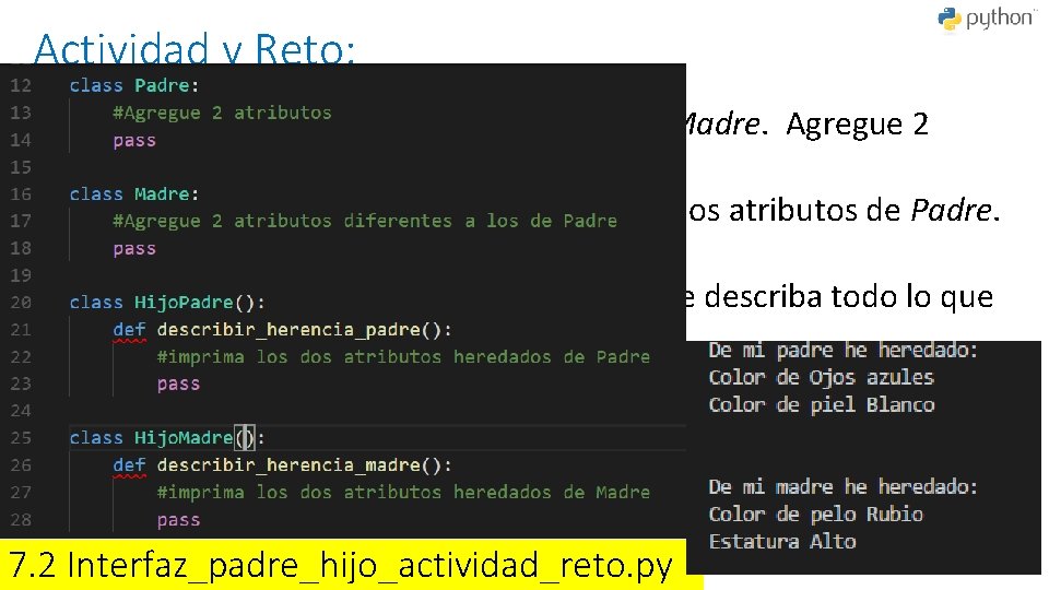 Actividad y Reto: 1. Cree su propia class de Padre, y otra para Madre.