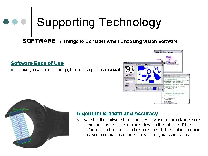 Supporting Technology SOFTWARE: 7 Things to Consider When Choosing Vision Software Ease of Use