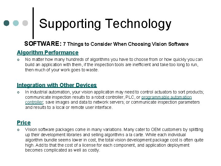 Supporting Technology SOFTWARE: 7 Things to Consider When Choosing Vision Software Algorithm Performance ¢