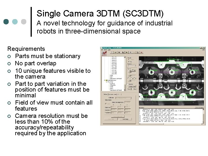 Single Camera 3 DTM (SC 3 DTM) A novel technology for guidance of industrial
