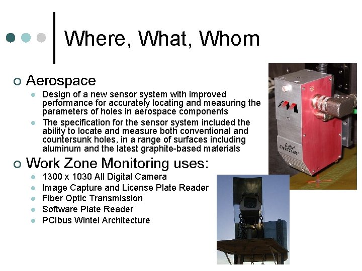 Where, What, Whom ¢ Aerospace l l ¢ Design of a new sensor system