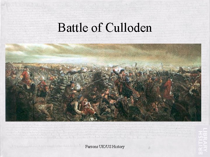 Battle of Culloden Parsons UK/US History 