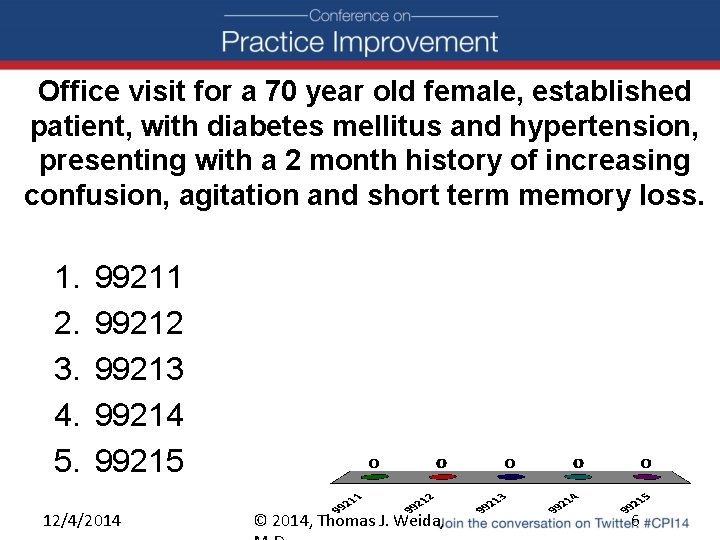 Office visit for a 70 year old female, established patient, with diabetes mellitus and