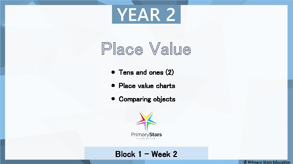 YEAR 2 Place Value Tens and ones 2