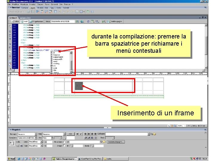 durante la compilazione: premere la barra spaziatrice per richiamare i menù contestuali Inserimento di