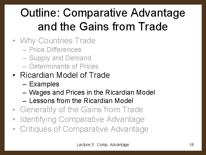 Outline: Comparative Advantage and the Gains from Trade • Why Countries Trade – Price