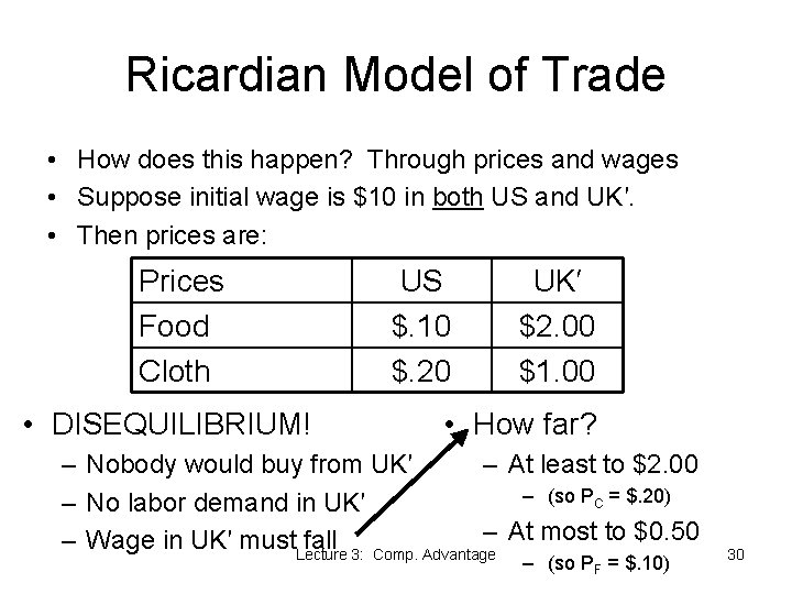 Ricardian Model of Trade • How does this happen? Through prices and wages •