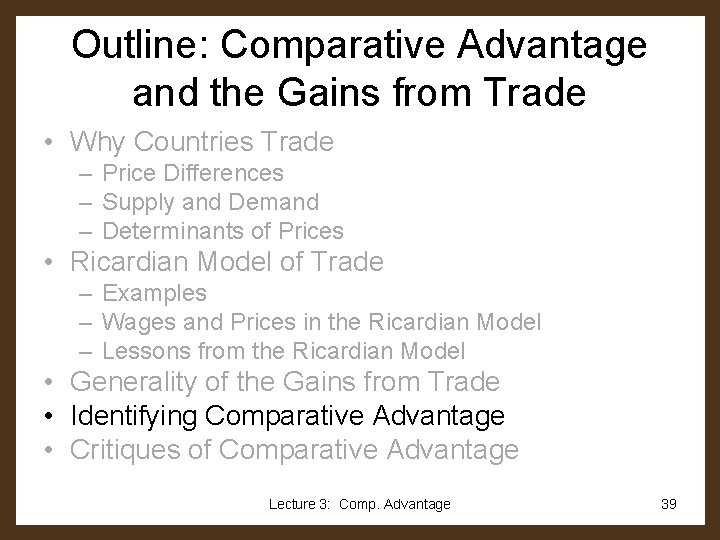 Outline: Comparative Advantage and the Gains from Trade • Why Countries Trade – Price