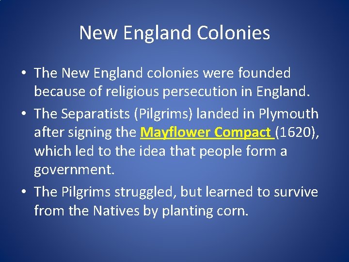 New England Colonies • The New England colonies were founded because of religious persecution