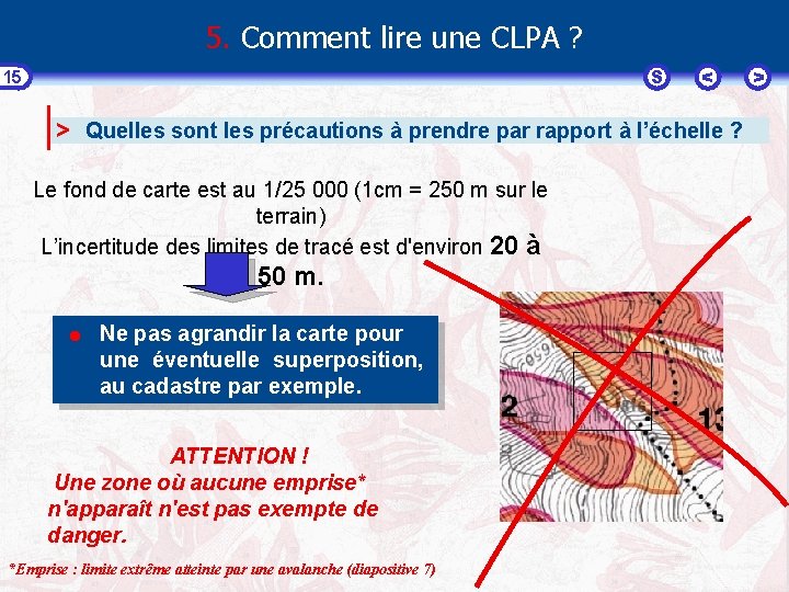 5. Comment lire une CLPA ? S 15 < > Quelles sont les précautions