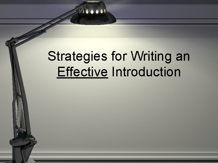 Strategies for Writing an Effective Introduction 