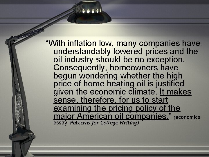 “With inflation low, many companies have understandably lowered prices and the oil industry should