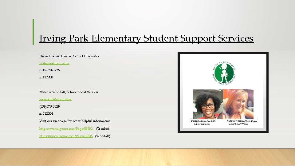 Irving Park Elementary Student Support Services Sharell Bailey Troxler, School Counselor baileys 2@gcsnc. com