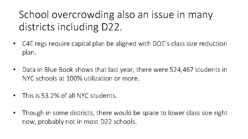 School overcrowding also an issue in many districts including D 22. • C 4