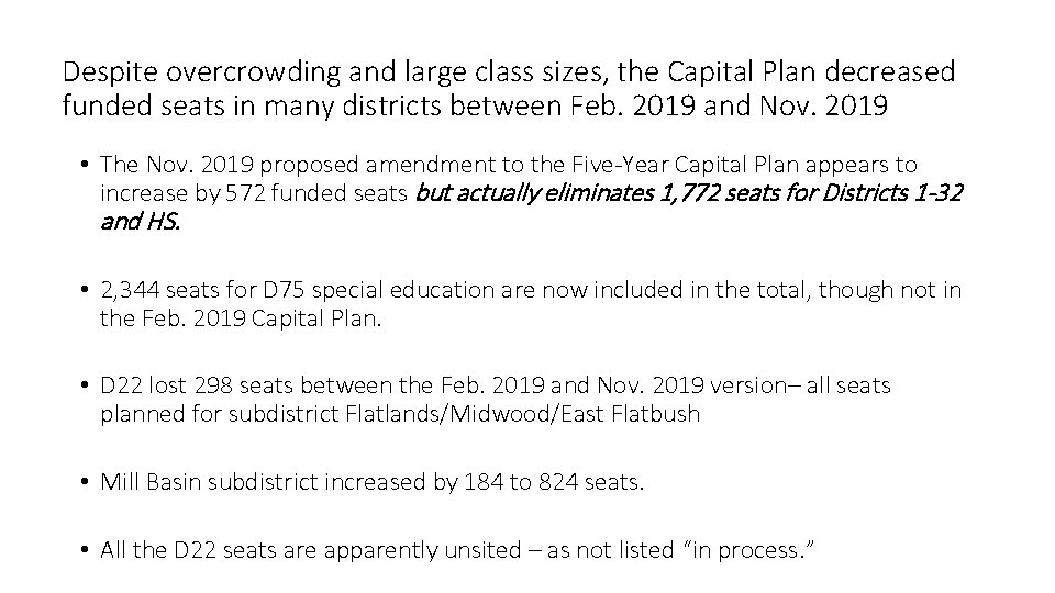 Despite overcrowding and large class sizes, the Capital Plan decreased funded seats in many
