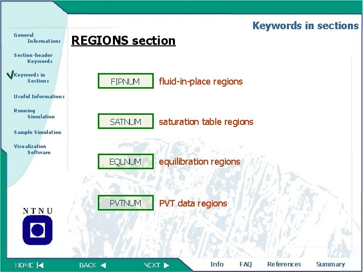 Keywords in sections General Informations REGIONS section Section-header Keywords in Sections FIPNUM fluid-in-place regions